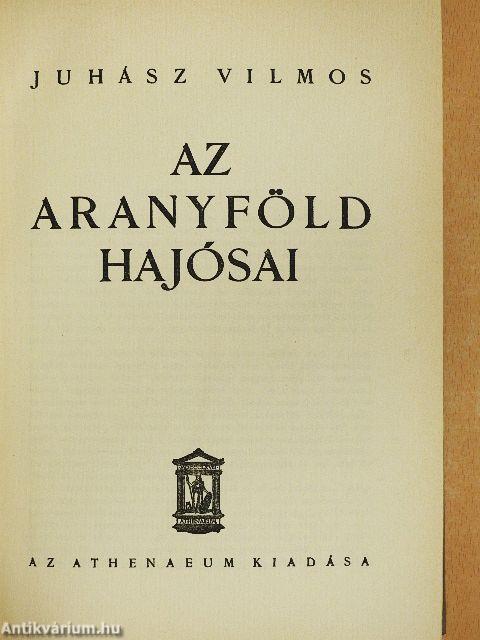 Az aranyföld hajósai