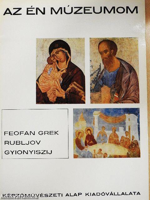 Feofan Grek, Rubljov, Gyionyiszij