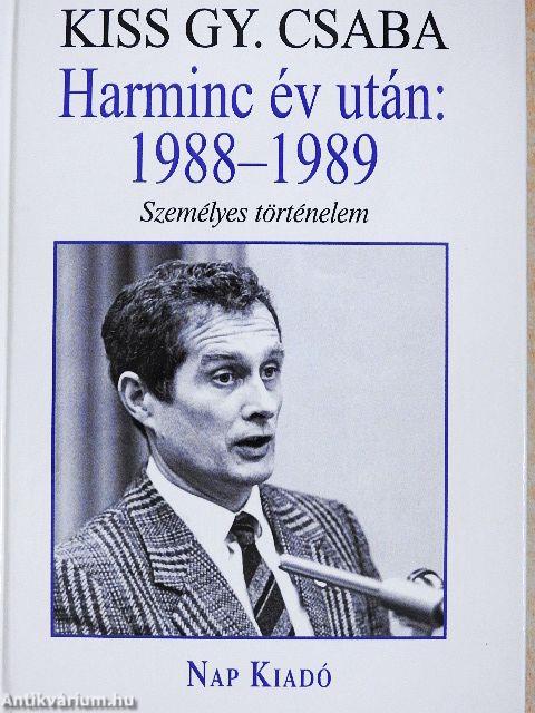 Harminc év után: 1988-1989