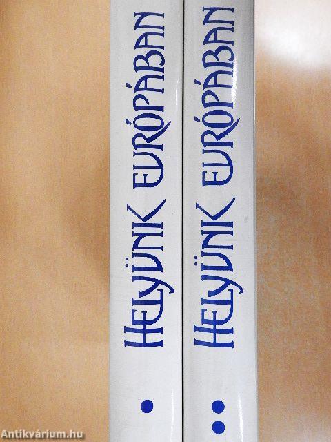 Helyünk Európában I-II.