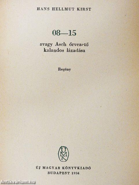 08-15 avagy Asch őrvezető kalandos lázadása