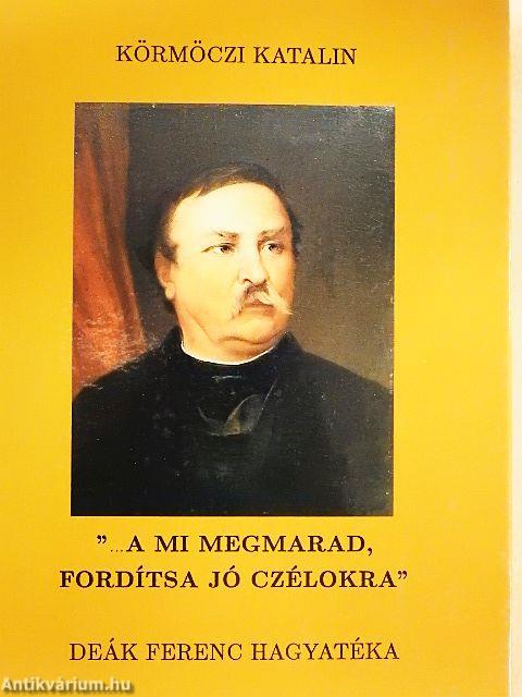 "... A mi megmarad, fordítsa jó czélokra"
