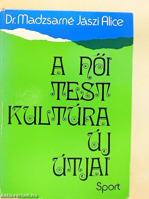 A női testkultúra új útjai
