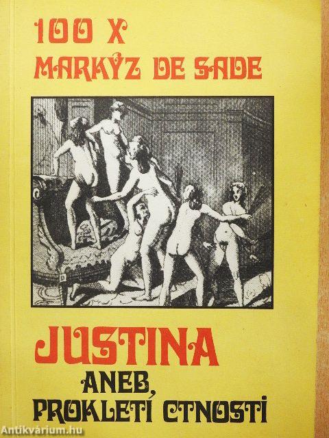 Justina aneb, prokleti ctnosti: 100 x Markyz de Sade