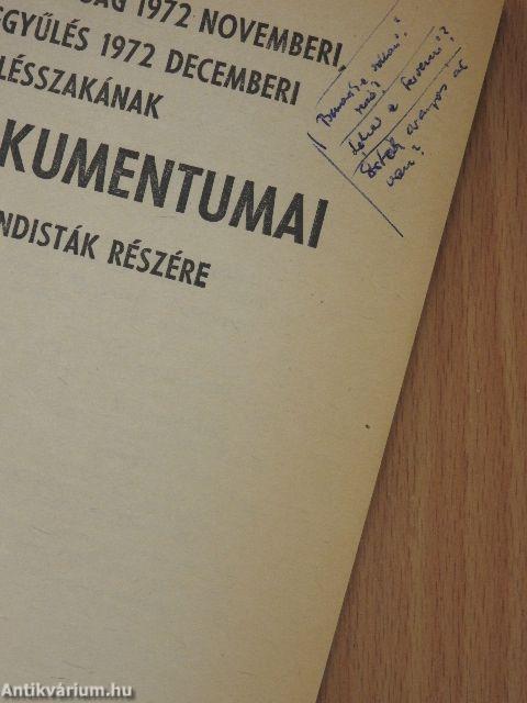 A Központi Bizottság 1972 novemberi, az Országgyűlés 1972 decemberi ülésszakának főbb dokumentumai
