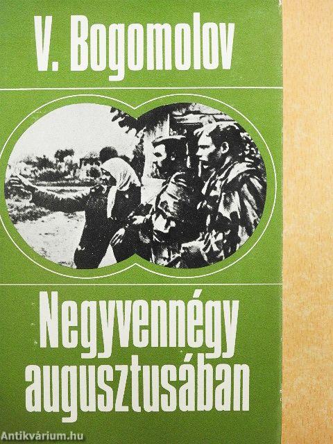 Negyvennégy augusztusában