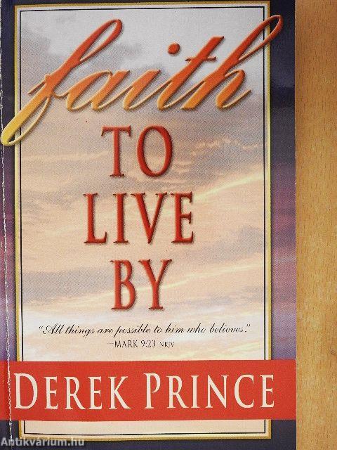 Faith to Live by