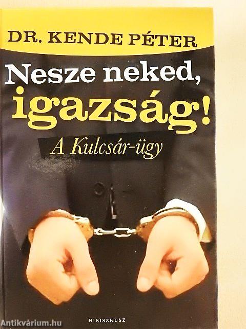 Nesze neked, igazság!