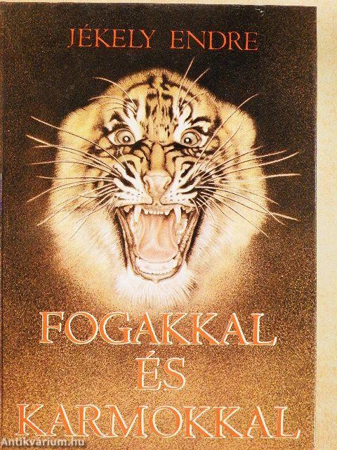 Fogakkal és karmokkal