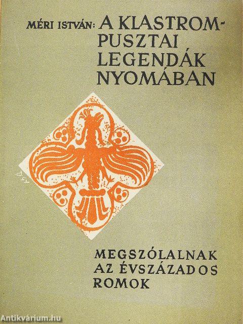 A klastrompusztai legendák nyomában