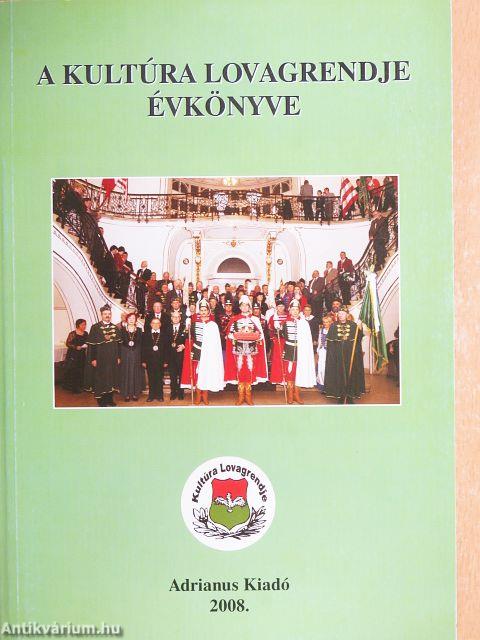 A Kultúra Lovagrendje Évkönyve 2008.