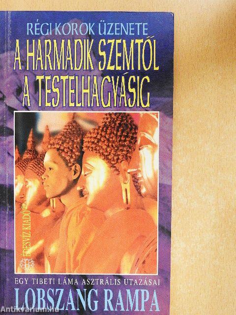 A harmadik szemtől a testelhagyásig