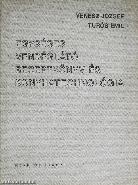 Egységes vendéglátó receptkönyv és konyhatechnológia