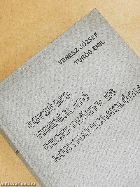 Egységes vendéglátó receptkönyv és konyhatechnológia