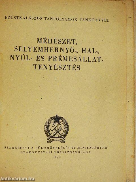 Méhészet, selyemhernyó-, hal-, nyúl- és prémesállattenyésztés