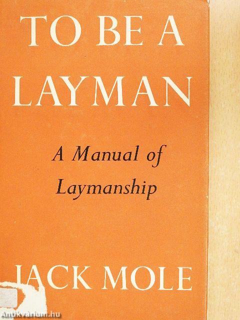 To be a Layman