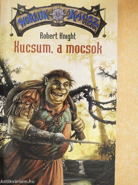Kucsum, a mocsok