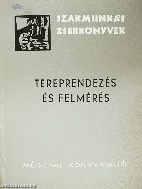 Tereprendezés és felmérés