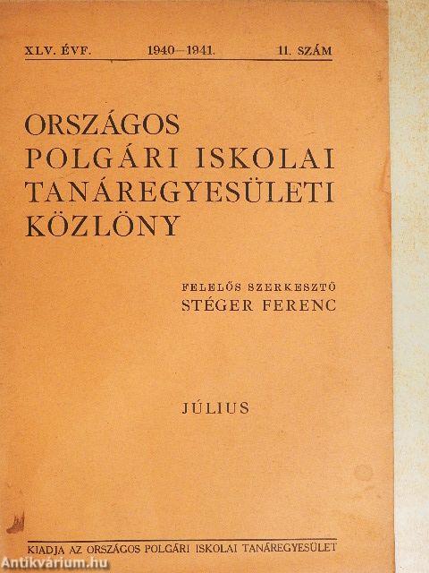 Országos Polgári Iskolai Tanáregyesületi Közlöny 1941. július