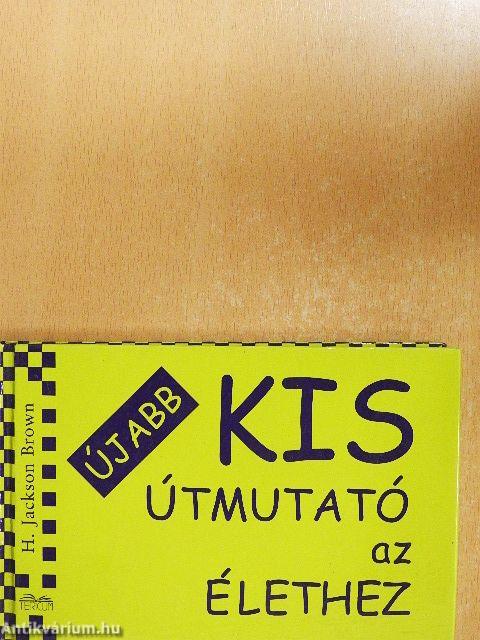 Újabb kis útmutató az élethez