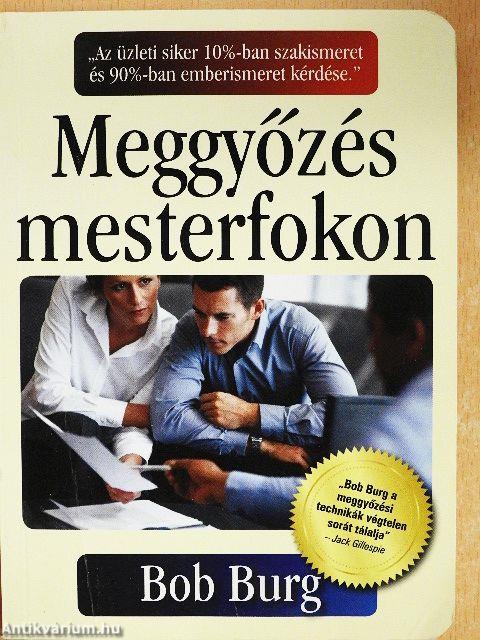 Meggyőzés mesterfokon
