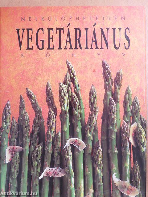 Nélkülözhetetlen vegetáriánus könyv
