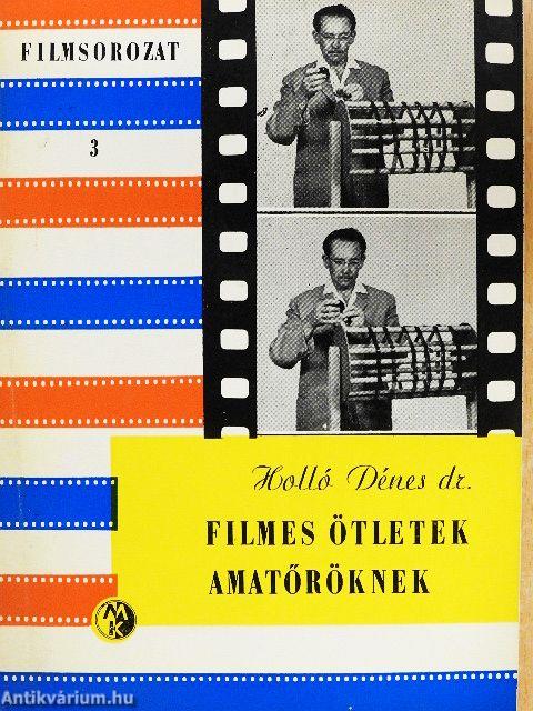 Filmes ötletek amatőröknek