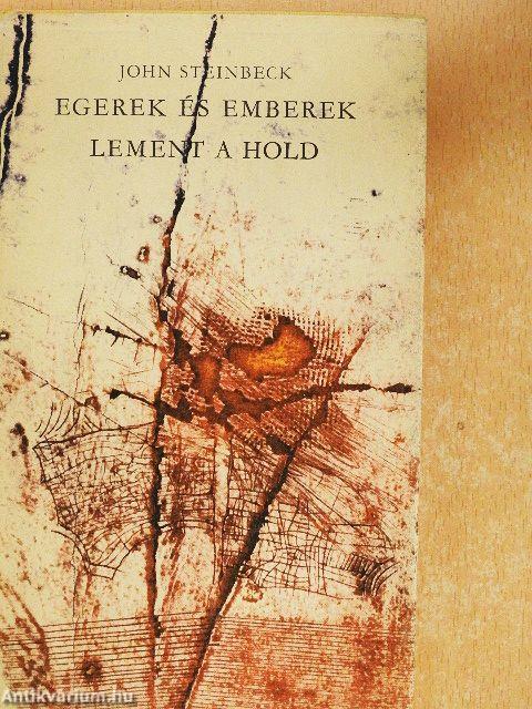 Egerek és emberek/Lement a hold