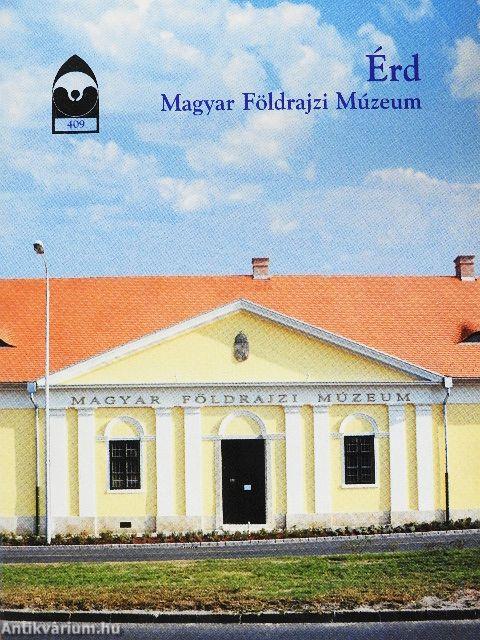 Érd - Magyar Földrajzi Múzeum