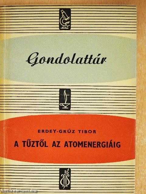 A tűztől az atomenergiáig