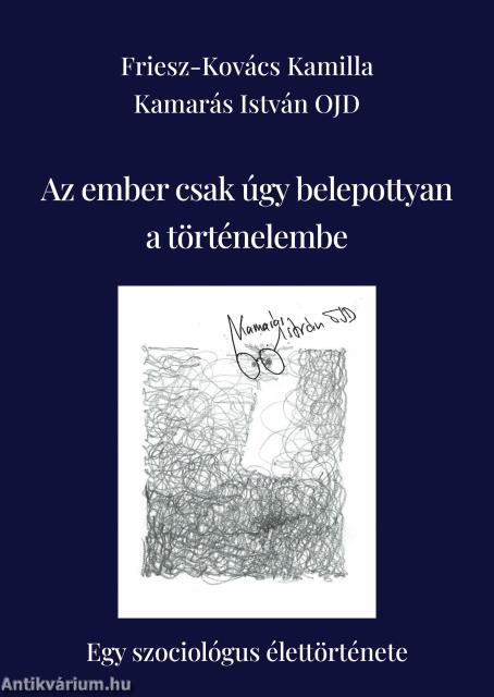 Az ember csak úgy belepottyan a történelembe