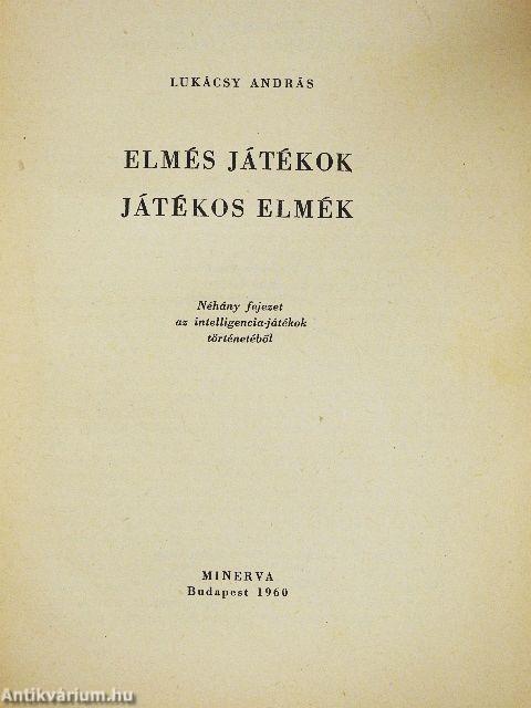 Elmés játékok, játékos elmék
