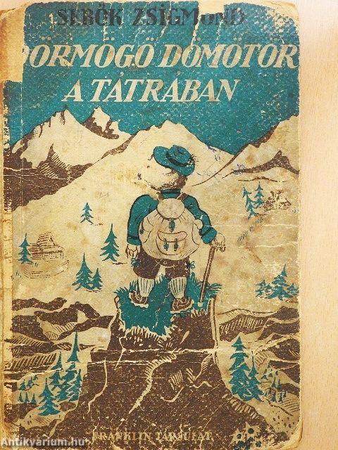 Dörmögő Dömötör a Tátrában (rossz állapotú)