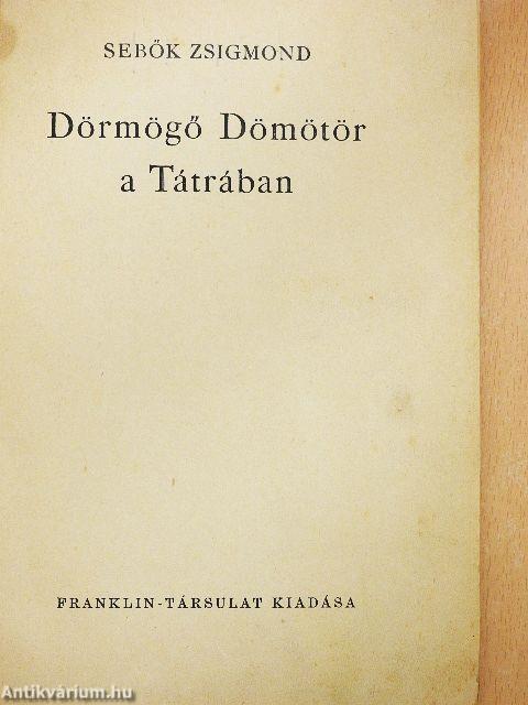 Dörmögő Dömötör a Tátrában (rossz állapotú)