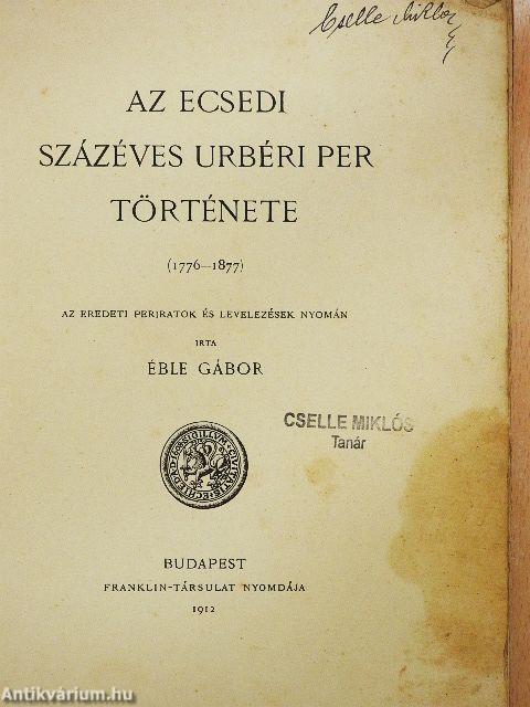 Az ecsedi százéves urbéri per története (rossz állapotú)