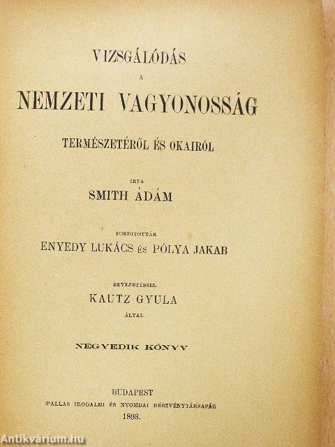 Vizsgálódás a nemzeti vagyonosság természetéről és okairól IV. (rossz állapotú)