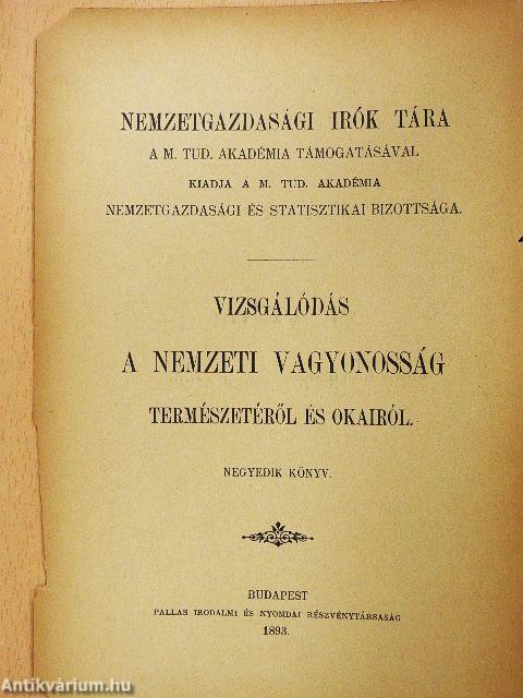 Vizsgálódás a nemzeti vagyonosság természetéről és okairól IV. (rossz állapotú)