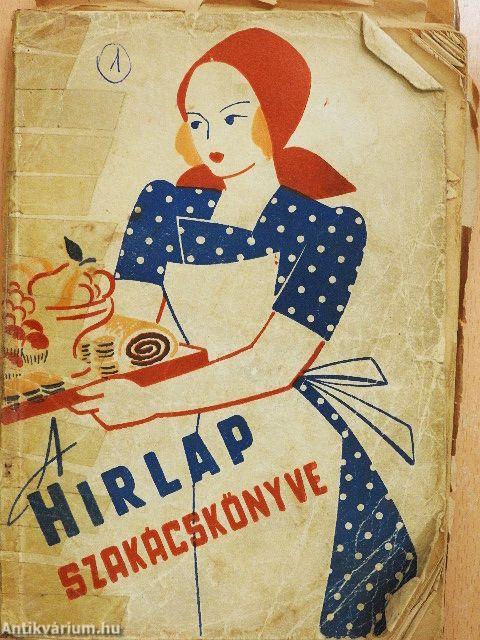A Hirlap szakácskönyve (rossz állapotú)