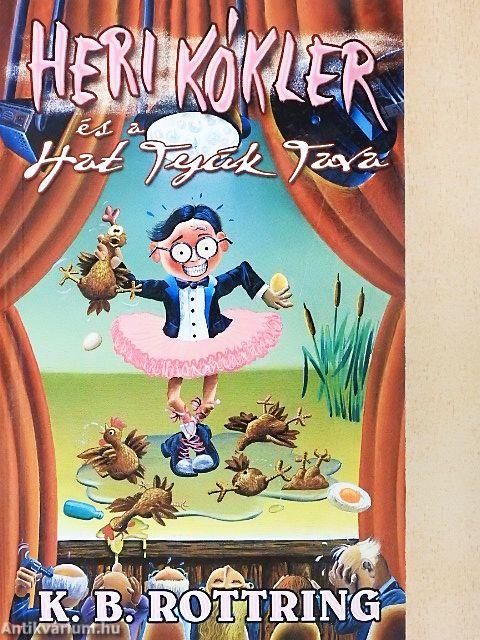 Heri Kókler és a Hat Tyúk Tava