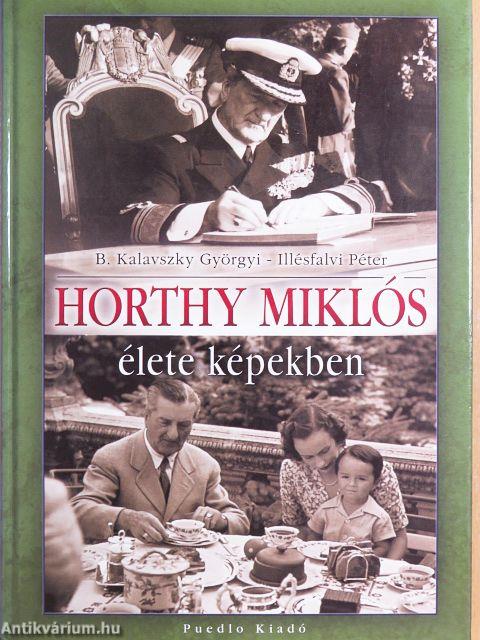 Horthy Miklós élete képekben