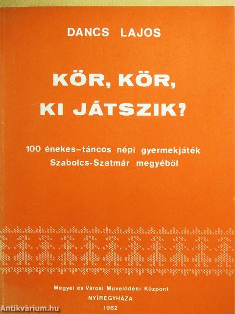 Kör, kör, ki játszik?