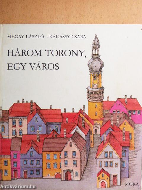 Három torony, egy város
