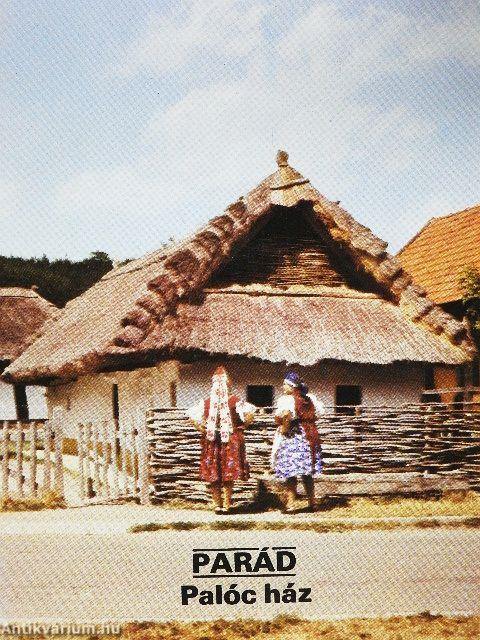 Parád - Palóc ház