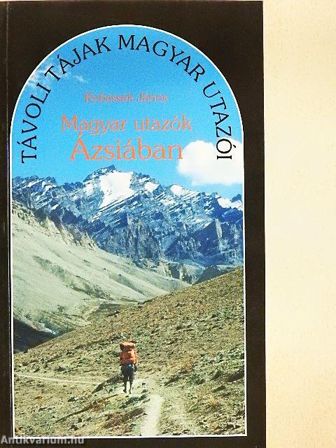 Magyar utazók Ázsiában