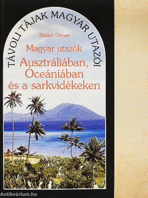Magyar utazók Ausztráliában, Óceániában és a sarkvidékeken