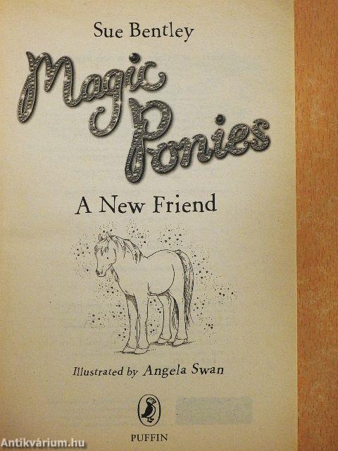 Magic Ponies - A New Friend