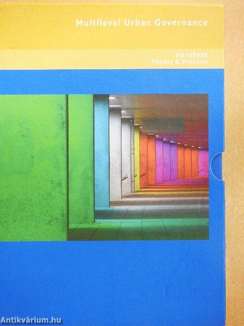 Multilevel Urban Governance or the Art of Working Together/Handbook for Multilevel Urban Governance in Europe