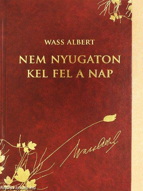 Nem nyugaton kel fel a nap