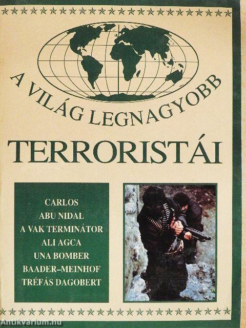 A világ legnagyobb terroristái