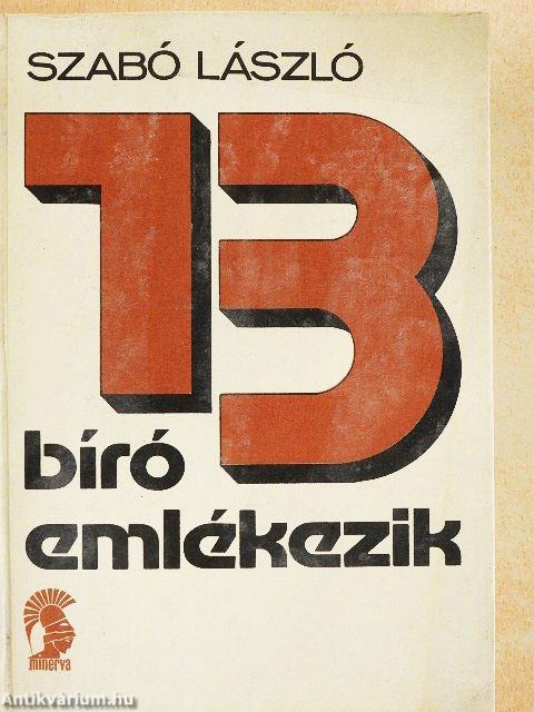 13 bíró emlékezik
